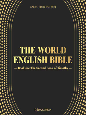cover image of The Second Book of Timothy--The World English Bible, Book 55 (Unabridged)